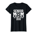 Senior Soccer Mom Class 2026 Senior Night T-Shirt - Unique Graphic Unisex - T-Shirt, Sweatshirt, Hoodie