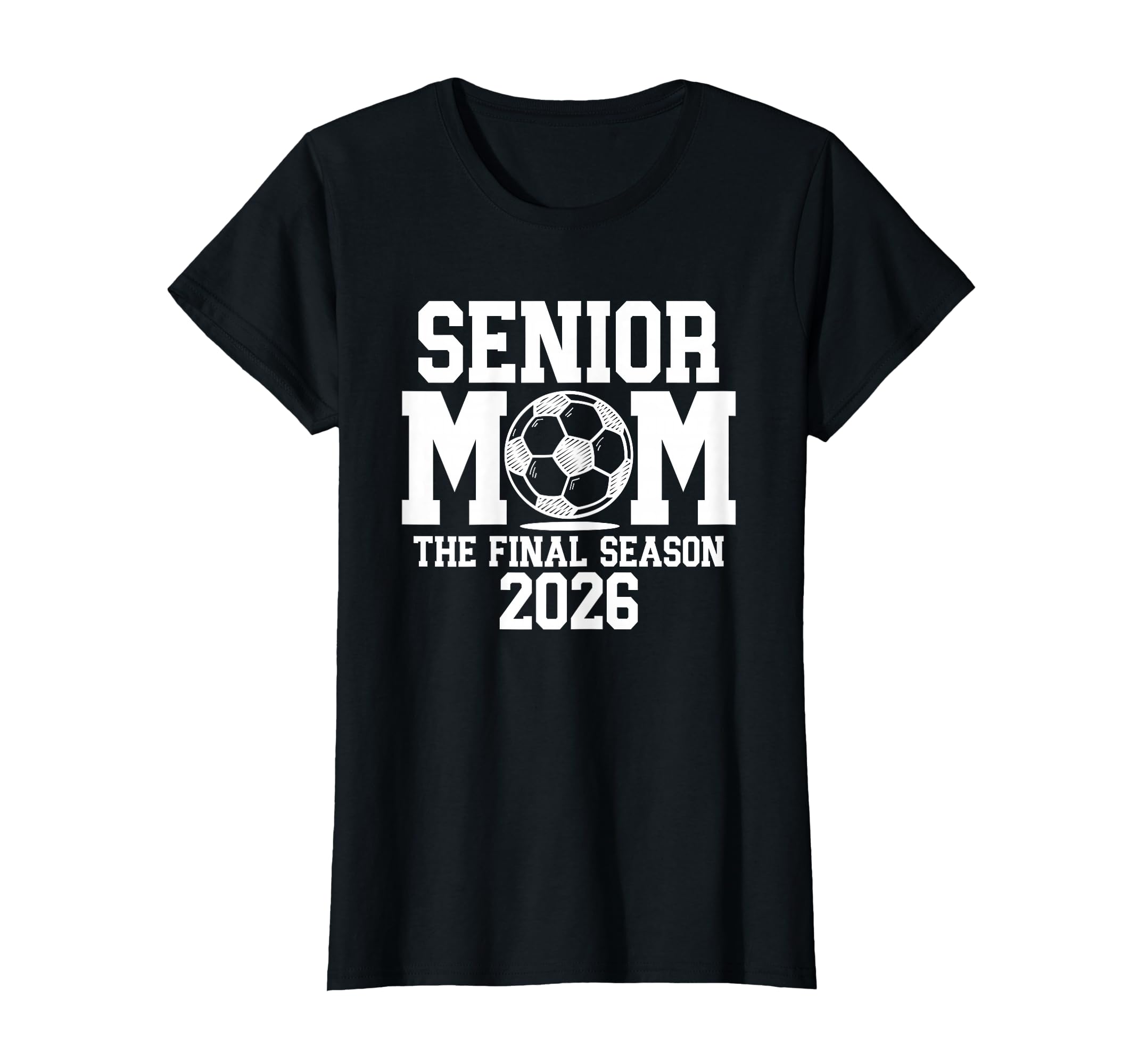 Senior Soccer Mom Class 2026 Senior Night T-Shirt - Unique Graphic Unisex - T-Shirt, Sweatshirt, Hoodie