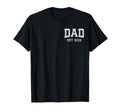 Dad Est 2016 Custom Dad T-Shirt - Casual Everyday Wear Men Women - T-Shirt, Sweatshirt, Hoodie