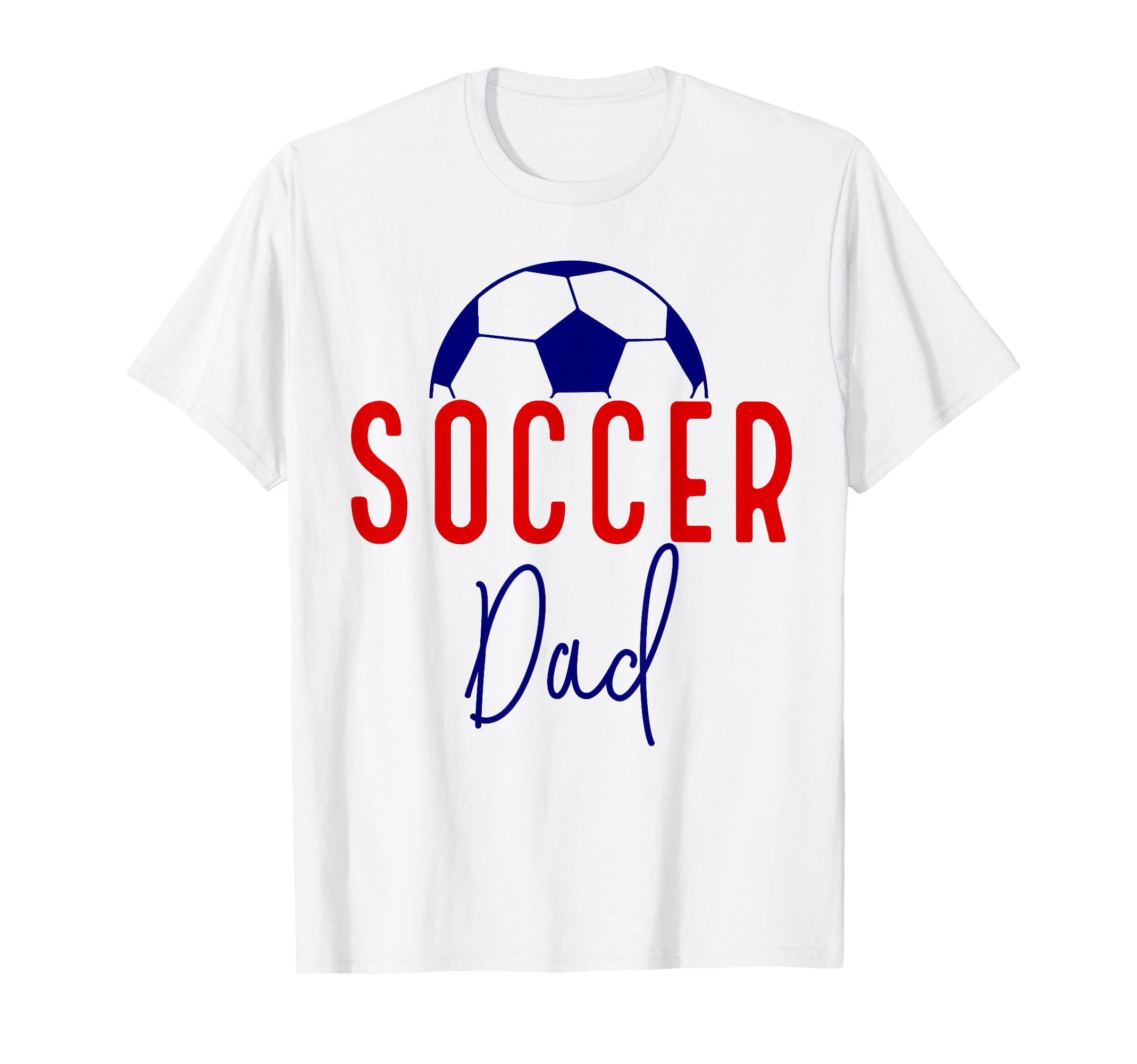 Soccer Dad Soccer Daddy Father T-Shirt - Streetwear Style for Adults - T-Shirt, Sweatshirt, Hoodie