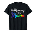 Im Mommy Shes Mama Lesbian Mom T-Shirt - Fun Novelty Design Unisex - T-Shirt, Sweatshirt, Hoodie