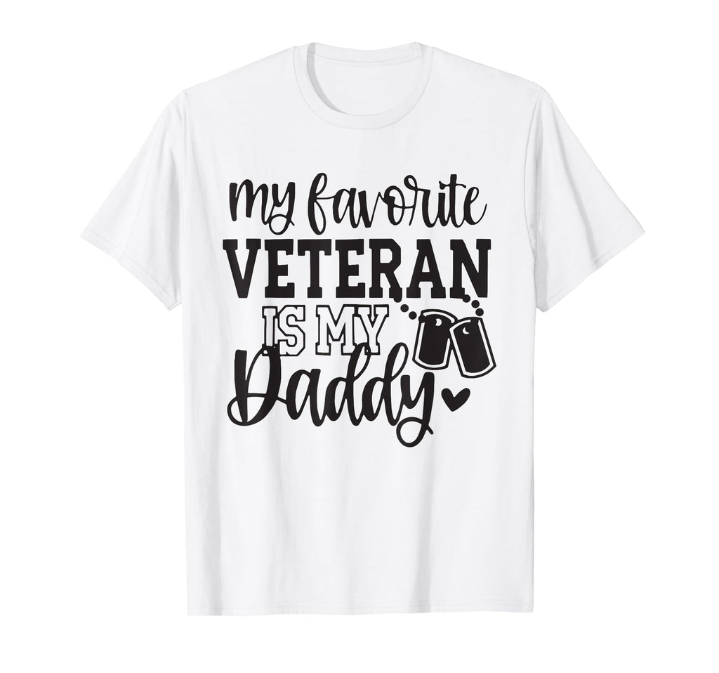 Father Veterans Day My Favorite T-Shirt - Casual Everyday Wear for Adults - T-Shirt, Sweatshirt, Hoodie