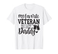 Father Veterans Day My Favorite T-Shirt - Casual Everyday Wear for Adults - T-Shirt, Sweatshirt, Hoodie