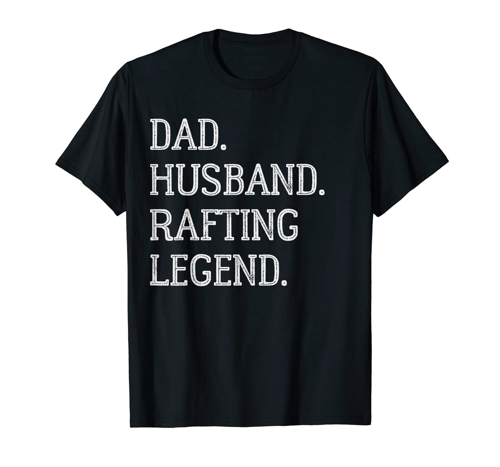 Dad Husband Rafting Legend Rafting T-Shirt - Fun Novelty Design for Adults - T-Shirt, Sweatshirt, Hoodie