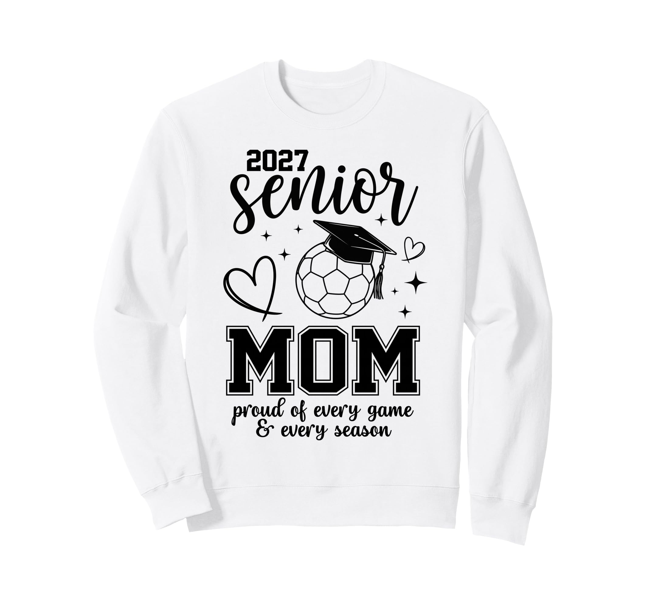 2027 Senior Soccer Mom Proud Sweatshirt - Casual Everyday Wear Unisex - T-Shirt, Sweatshirt, Hoodie