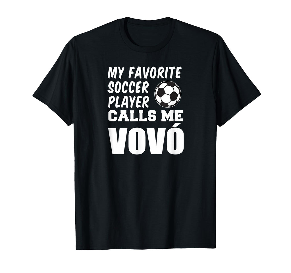 My Favorite Soccer Player Calls Me Vovo T-Shirt - Trendy Graphic Men Women - T-Shirt, Sweatshirt, Hoodie