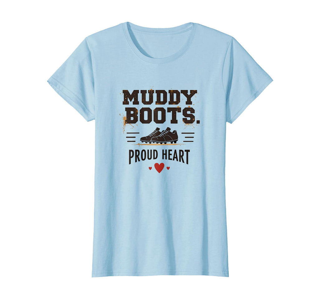 Muddy Boots Proud Heart Soccer Mom T-Shirt - Streetwear Style for Adults - T-Shirt, Sweatshirt, Hoodie