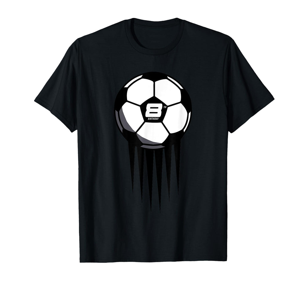 8Th Birthday Soccer 8 Years Old T-Shirt - Casual Everyday Wear Men Women - T-Shirt, Sweatshirt, Hoodie