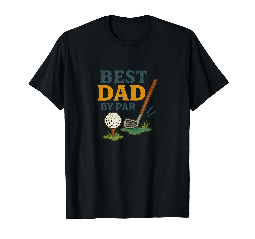Best Dad Par Fathers Day Golf T-Shirt - Graphic Print Men Women - T-Shirt, Sweatshirt, Hoodie