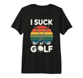 I Suck Golf Loser Golfing Dad Funny T-Shirt - Trendy Graphic for Adults - T-Shirt, Sweatshirt, Hoodie