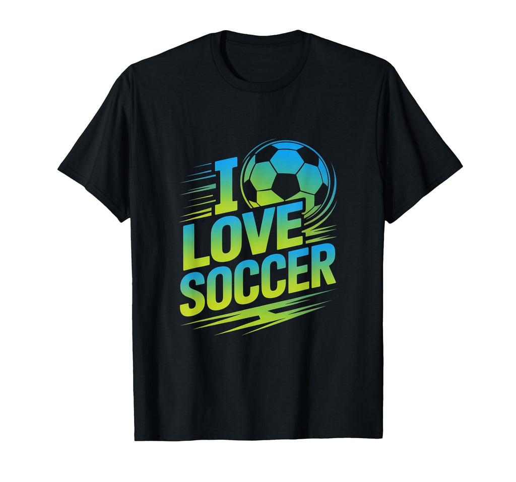 I Love Soccer Passionate Football T-Shirt - Aesthetic Graphic Men Women - T-Shirt, Sweatshirt, Hoodie
