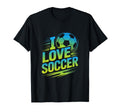 I Love Soccer Passionate Football T-Shirt - Aesthetic Graphic Men Women - T-Shirt, Sweatshirt, Hoodie