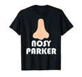 Nosy Parker Big Nose Funny Dad Joke T-Shirt - Trendy Graphic Men Women - T-Shirt, Sweatshirt, Hoodie