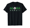 Aloha Hawaii Soccer Ball Aloha Soccer T-Shirt - Graphic Print for Adults - T-Shirt, Sweatshirt, Hoodie