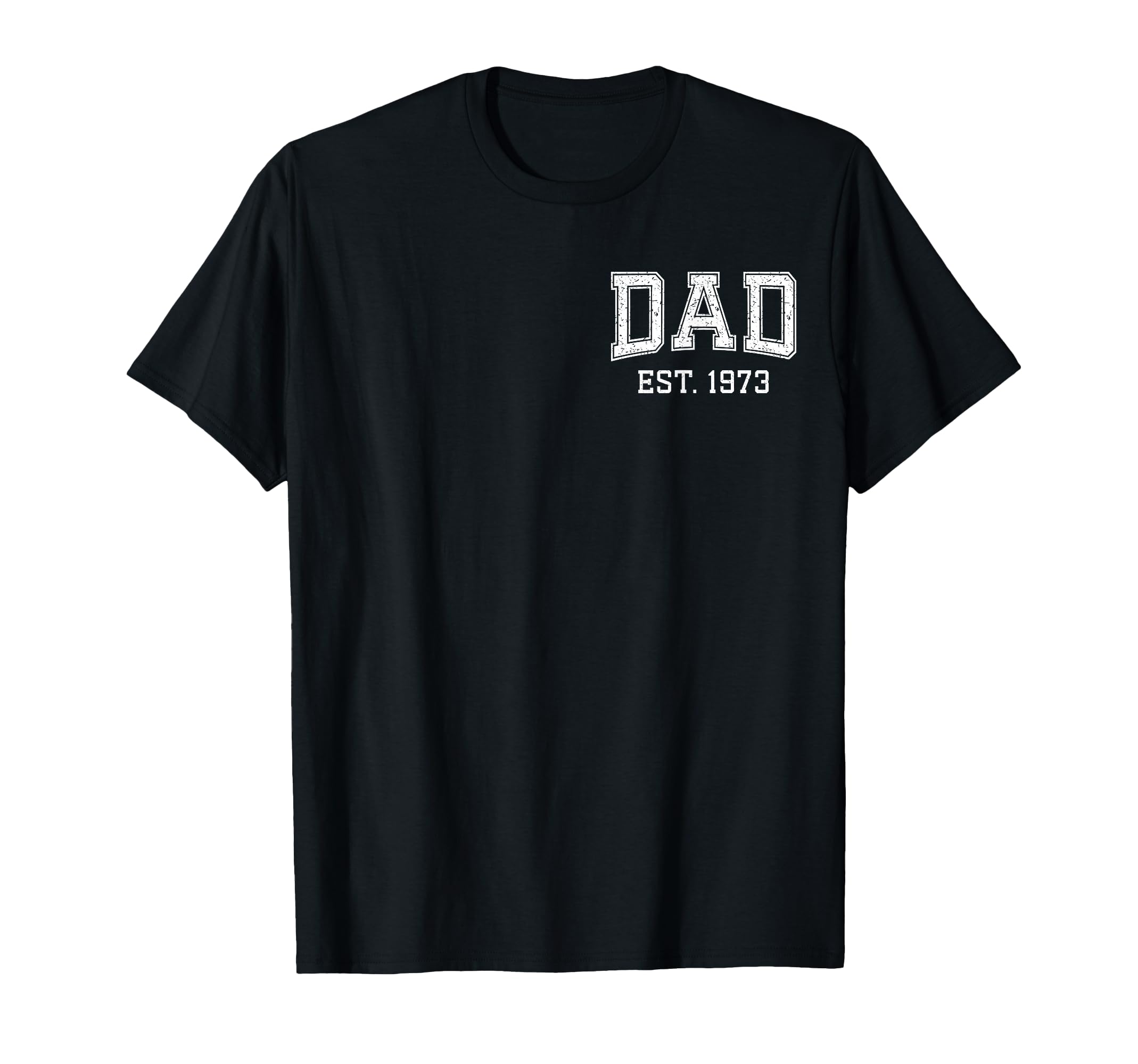 Dad Est 1973 Custom Dad Personalized T-Shirt - Minimalist Print Unisex - T-Shirt, Sweatshirt, Hoodie