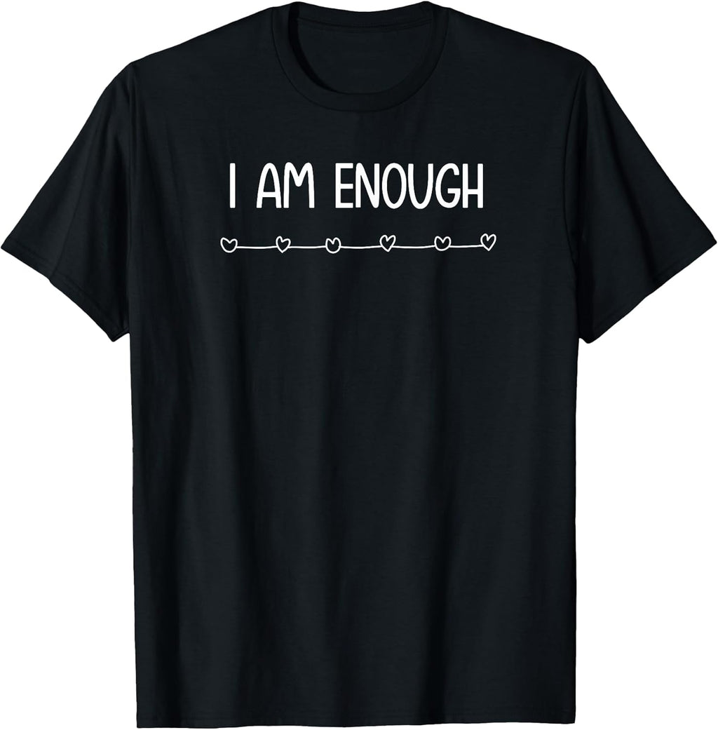 I am Enough, Inspirational and Positive Quotes. - Adult & Kids T-Shirts, Sweatshirts & Hoodies apparel design preview 1