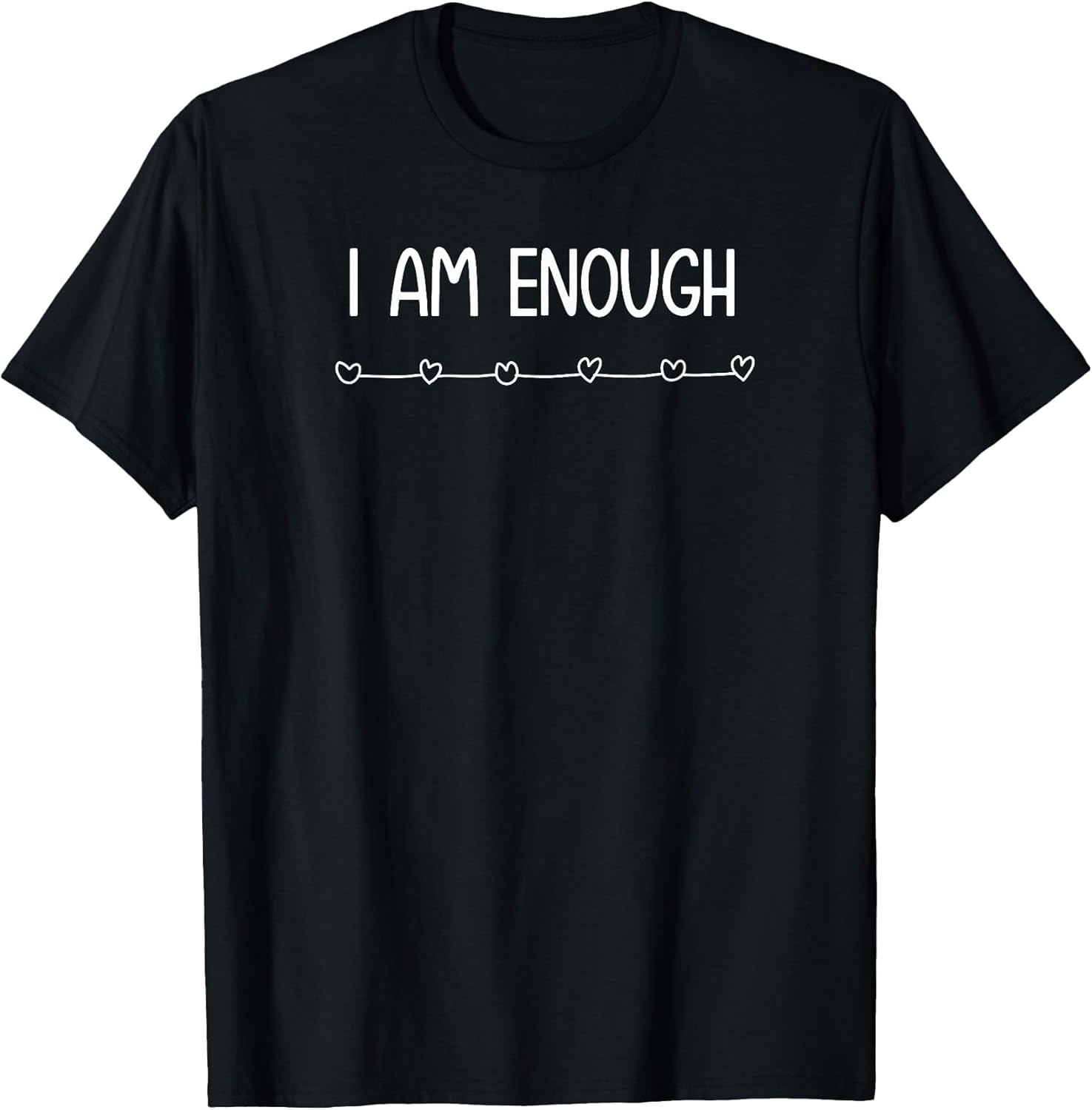 I am Enough, Inspirational and Positive Quotes. - Adult & Kids T-Shirts, Sweatshirts & Hoodies apparel design preview 1