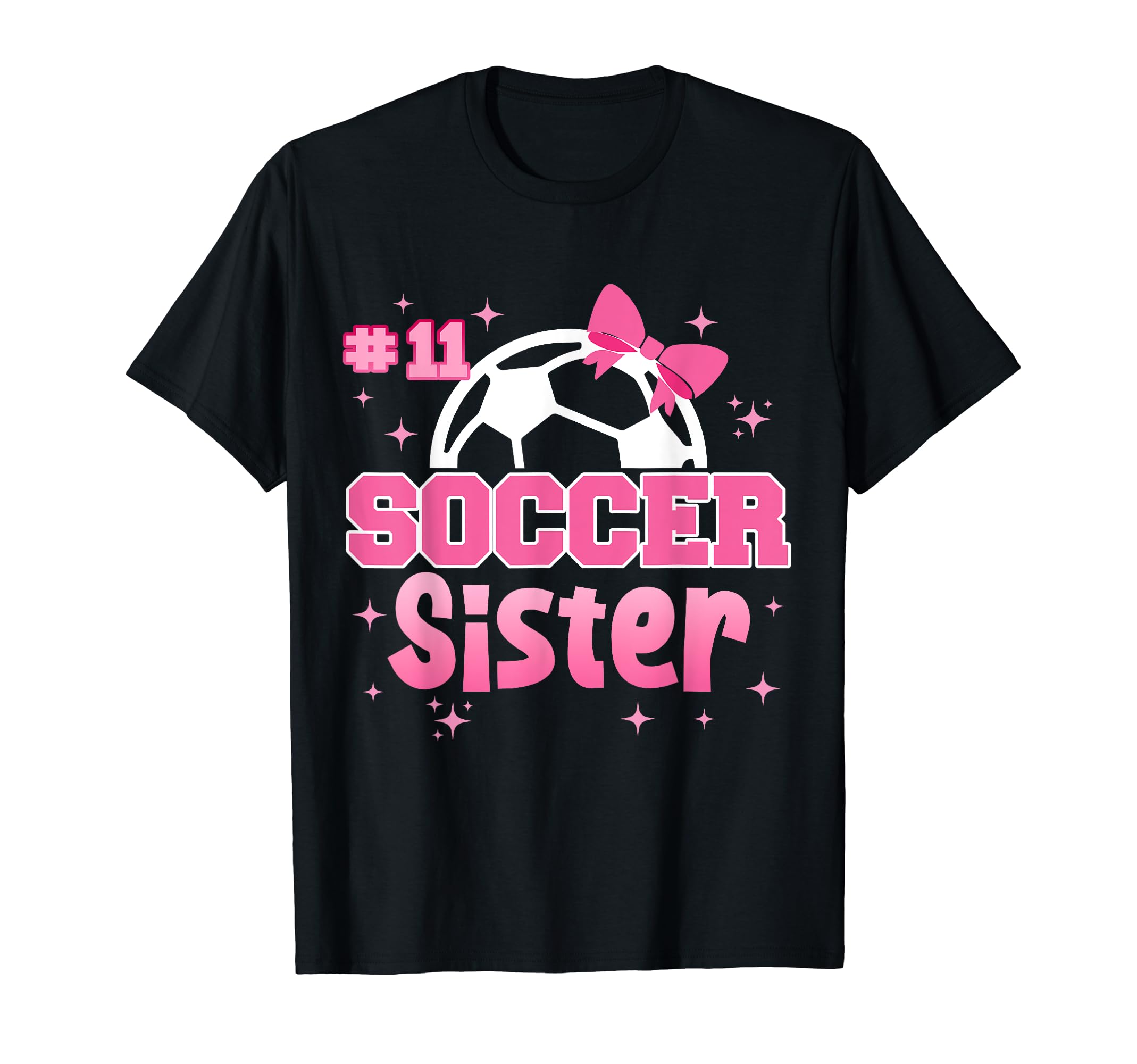 Soccer Sister Custom Soccer Player Number T-Shirt - Trendy Graphic Unisex - T-Shirt, Sweatshirt, Hoodie