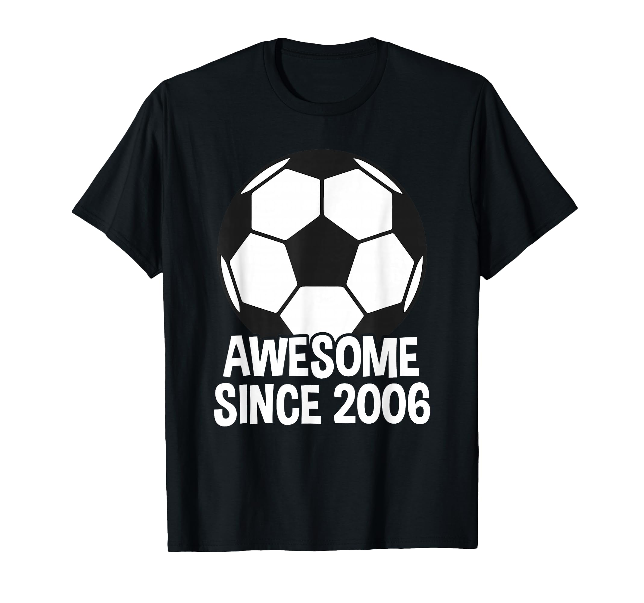 Awesome Since 2006 20Th Birthday 20 Year T-Shirt - Graphic Print Unisex - T-Shirt, Sweatshirt, Hoodie