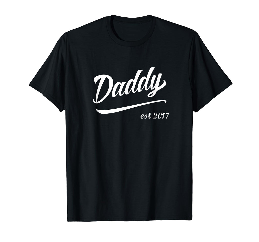 Daddy Est 2017 Matching Best Father Dad T-Shirt - Trendy Graphic Men Women - T-Shirt, Sweatshirt, Hoodie