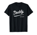 Daddy Est 2017 Matching Best Father Dad T-Shirt - Trendy Graphic Men Women - T-Shirt, Sweatshirt, Hoodie