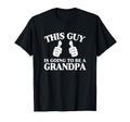 This Guy Is Going To Be Grandpa T-Shirt - Custom Art Print Unisex - T-Shirt, Sweatshirt, Hoodie