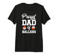 Mens Proud Dad Ballers Baseball T-Shirt - Aesthetic Graphic Unisex - T-Shirt, Sweatshirt, Hoodie