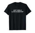 Hot Love Dubstep Edm Rave Funny Dj T-Shirt - Fun Novelty Design Unisex - T-Shirt, Sweatshirt, Hoodie