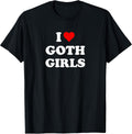 I Love Goth Girls - Adult & Kids T-Shirts, Sweatshirts & Hoodies apparel design preview 1