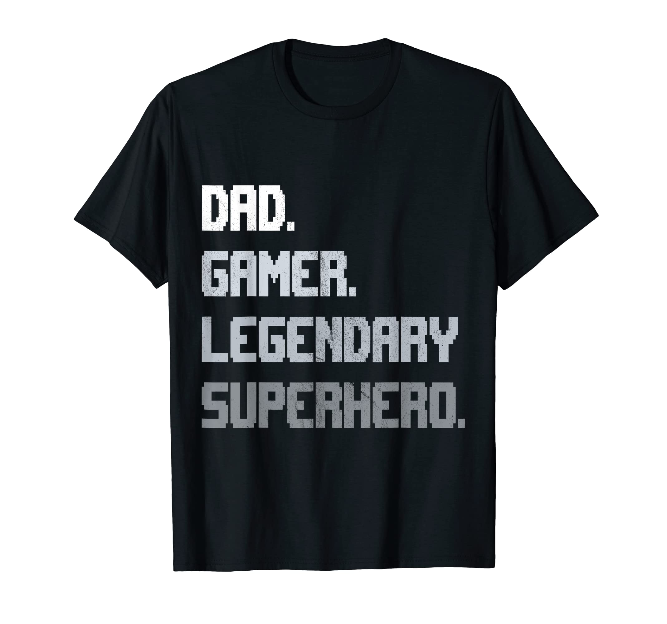 Dad Gamer Legendary Superhero T-Shirt - Streetwear Style Men Women - T-Shirt, Sweatshirt, Hoodie