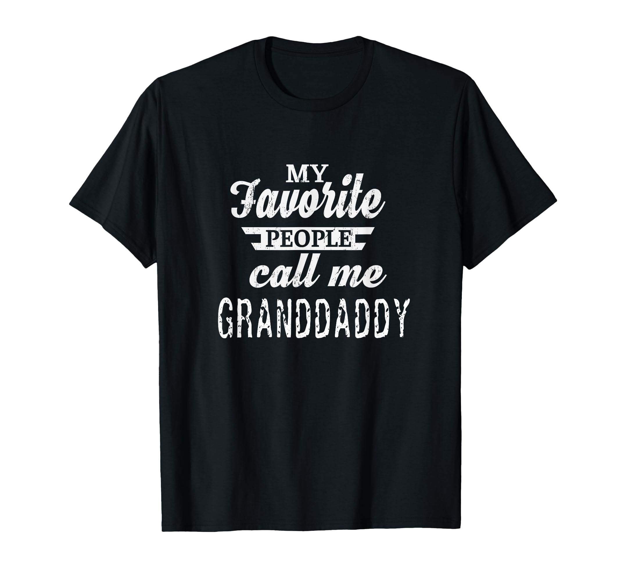 My Favorite People Call Me T-Shirt - Casual Everyday Wear Men Women - T-Shirt, Sweatshirt, Hoodie