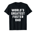 Worlds Greatest Foster Dad Gift T-Shirt - Casual Everyday Wear for Adults - T-Shirt, Sweatshirt, Hoodie