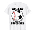 Mens Im Proud Dad Ball Dad T-Shirt - Fun Novelty Design Men Women - T-Shirt, Sweatshirt, Hoodie
