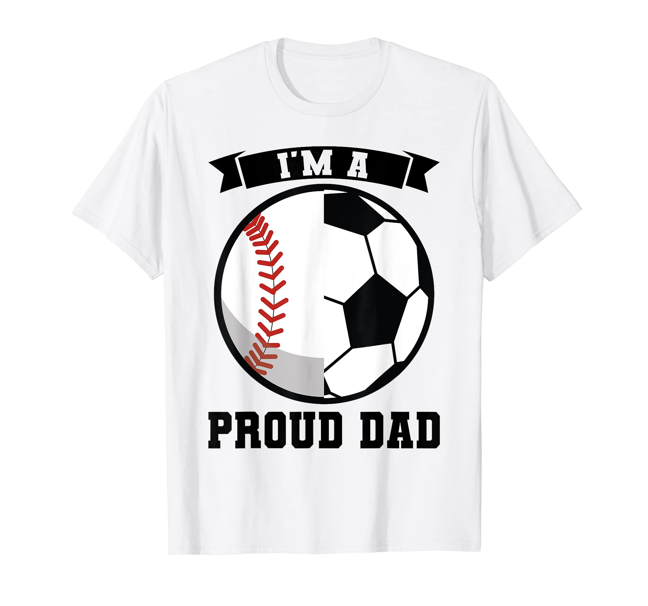 Mens Im Proud Dad Ball Dad T-Shirt - Fun Novelty Design Men Women - T-Shirt, Sweatshirt, Hoodie