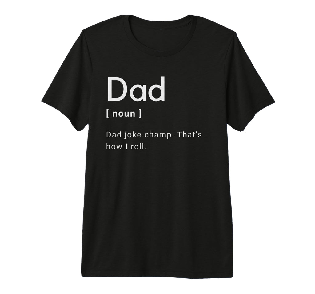 Mens Dad Joke Champ How Eye Roll T-Shirt - Novelty Apparel for Adults - T-Shirt, Sweatshirt, Hoodie
