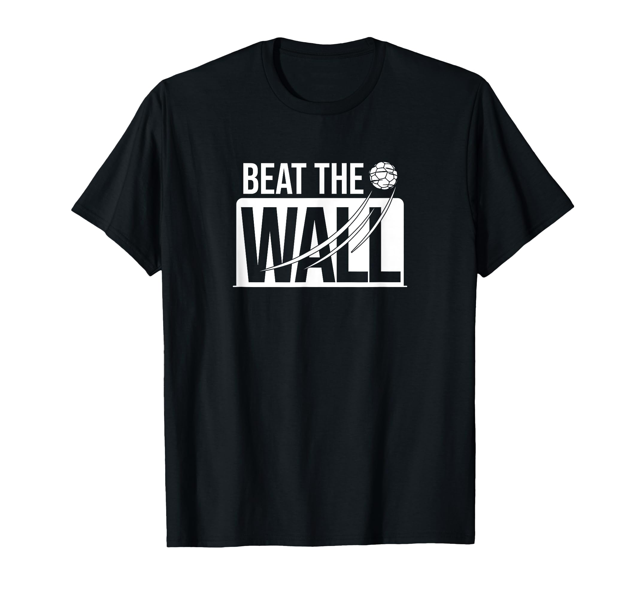 Beat Wall Football Soccer T-Shirt - Trendy Graphic for Adults - T-Shirt, Sweatshirt, Hoodie
