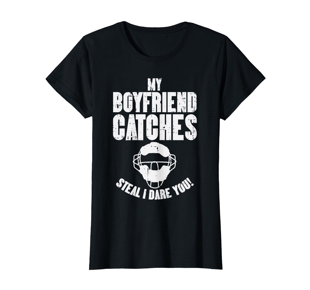 My Boyfriend Catches Baseball T-Shirt - Casual Everyday Wear Men Women - T-Shirt, Sweatshirt, Hoodie