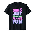 Just Wanna Have Fun T-Shirt - Minimalist Print Men Women - T-Shirt, Sweatshirt, Hoodie