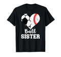 Soccer Baseball Sister Funny Ball T-Shirt - Fun Novelty Design Unisex - T-Shirt, Sweatshirt, Hoodie