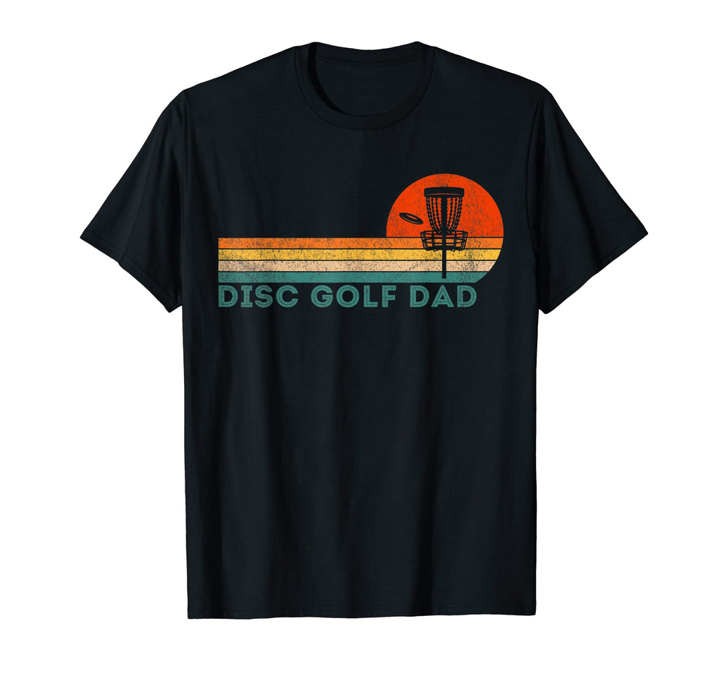 Funny Disc Golf Dad Disc Golf Player Dad T-Shirt - Streetwear Style Unisex - T-Shirt, Sweatshirt, Hoodie