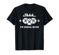 Shhh Im Doing Math Weight Lifting Math T-Shirt - Streetwear Style Unisex - T-Shirt, Sweatshirt, Hoodie