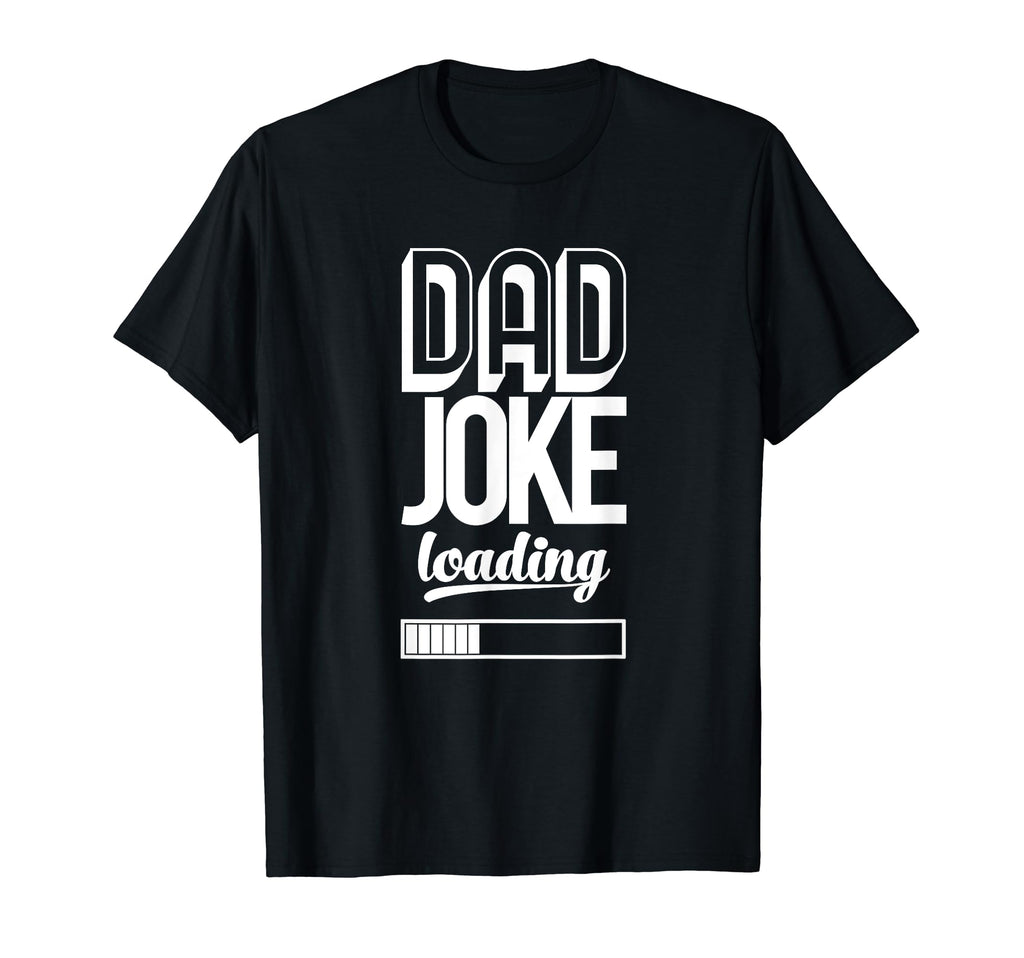 Dad Joke Loading Funny Daddy T-Shirt - Minimalist Print for Adults - T-Shirt, Sweatshirt, Hoodie