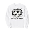 Trendy Class 2026 Senior Soccer Drip Sweatshirt - Trendy Graphic Men Women - T-Shirt, Sweatshirt, Hoodie