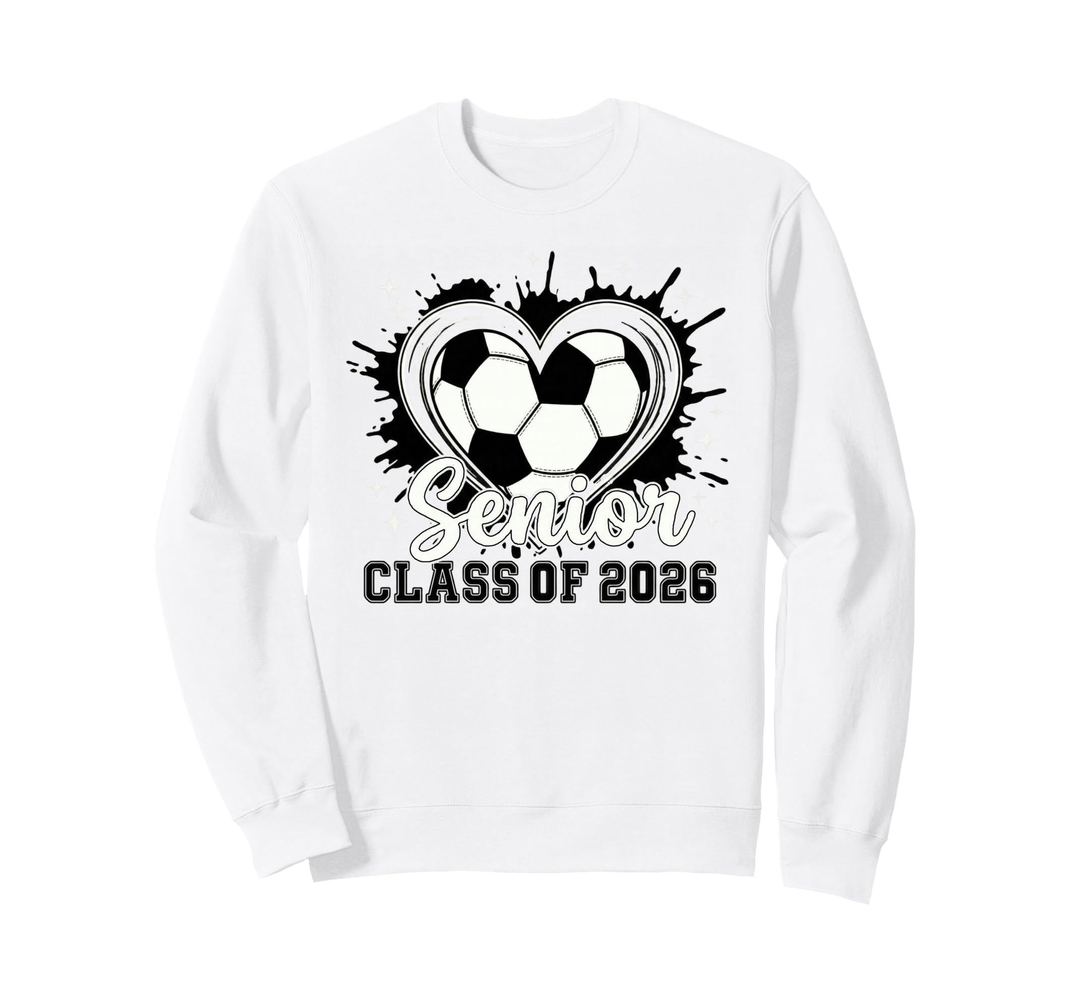 Trendy Class 2026 Senior Soccer Drip Sweatshirt - Trendy Graphic Men Women - T-Shirt, Sweatshirt, Hoodie