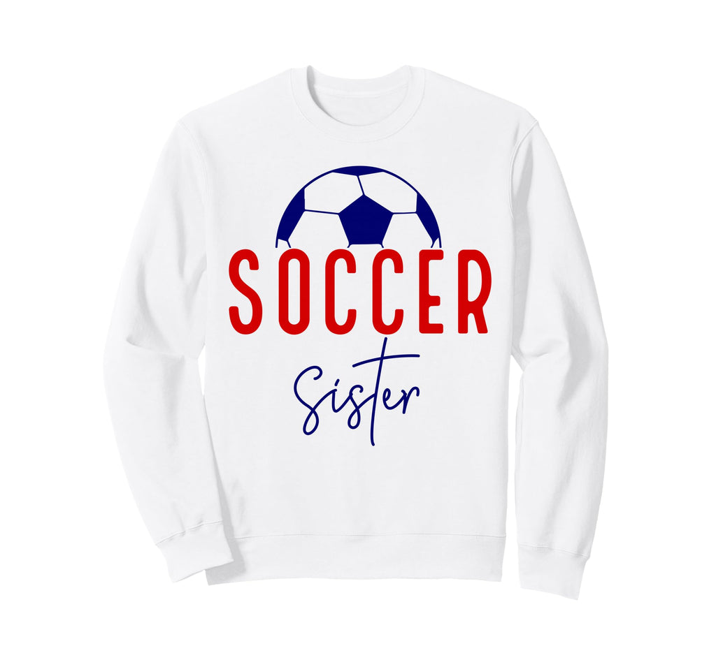 Soccer Sister Soccer Lil Sis Soccer Sweatshirt - Minimalist Print Unisex - T-Shirt, Sweatshirt, Hoodie