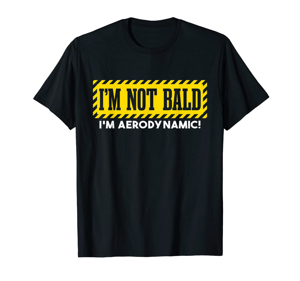 Im Not Bald Fathers Day Dad Jokes T-Shirt - Fun Novelty Design Unisex - T-Shirt, Sweatshirt, Hoodie