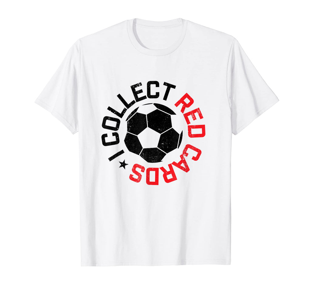 I Collect Red Cards Funny Soccer T-Shirt - Unique Graphic for Adults - T-Shirt, Sweatshirt, Hoodie