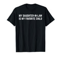 My Daughter Law Is My Favorite Child T-Shirt - Graphic Print for Adults - T-Shirt, Sweatshirt, Hoodie