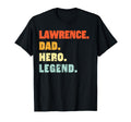 Lawrence Dad Hero Legend Personalized T-Shirt - Graphic Print Unisex - T-Shirt, Sweatshirt, Hoodie
