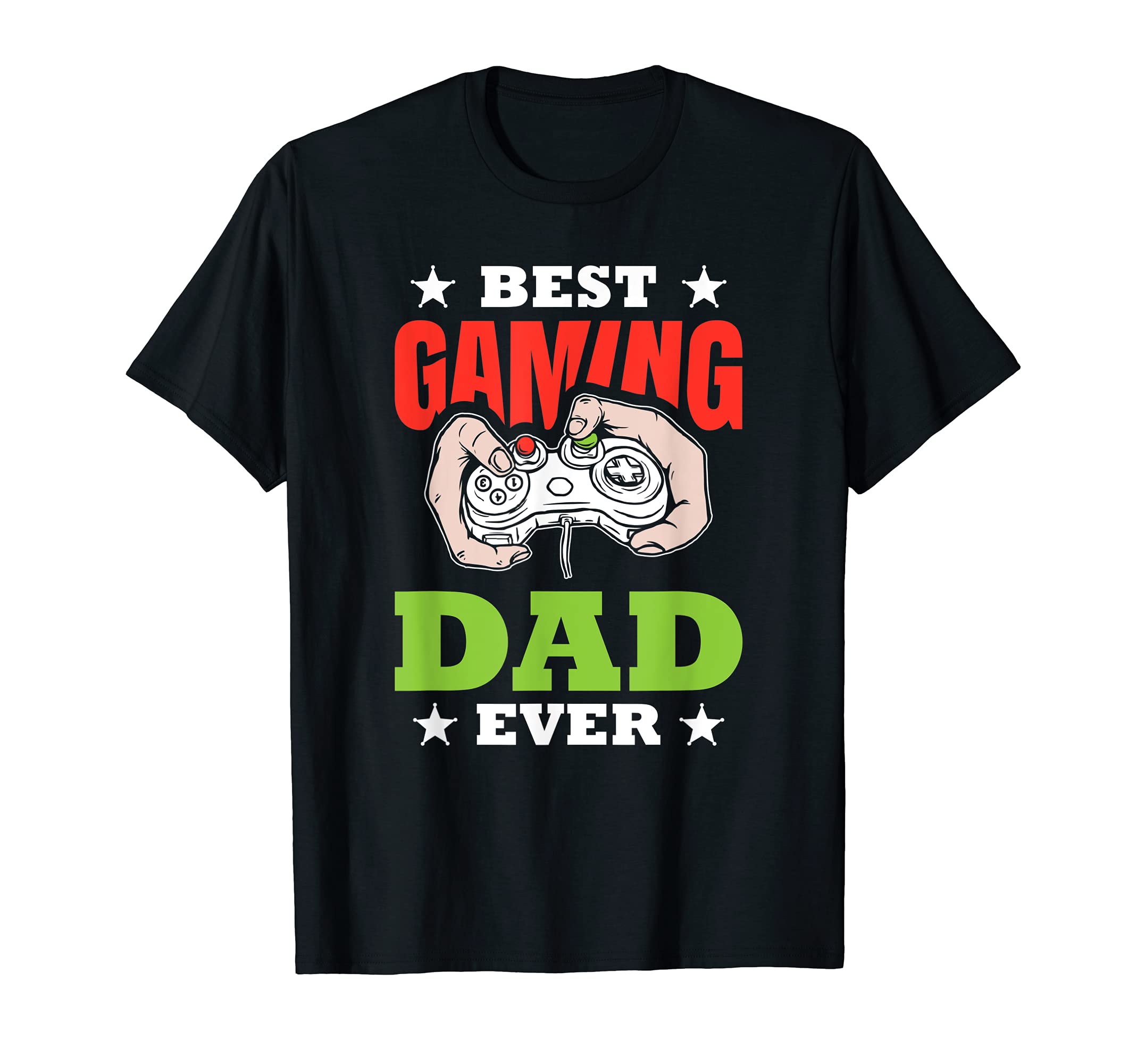 Mens Best Gaming Dad Ever Gamer Statement T-Shirt - Novelty Apparel Unisex - T-Shirt, Sweatshirt, Hoodie